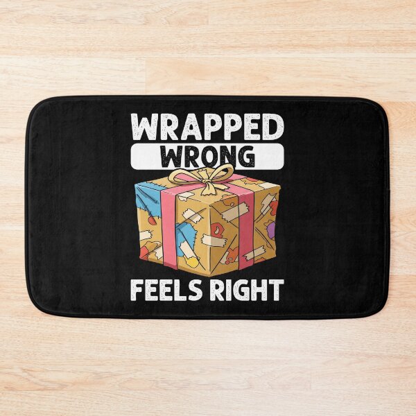 Item preview, WRAPPED WRONG, FEELS RIGHT - HAPPY BIRTHDAY GIFT designed and sold by KEF Custom.