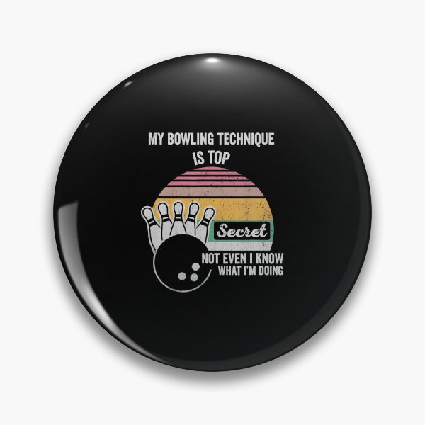 Item preview, My Bowling Technique Is Top Secret Funny designed and sold by CeciliaMay1.