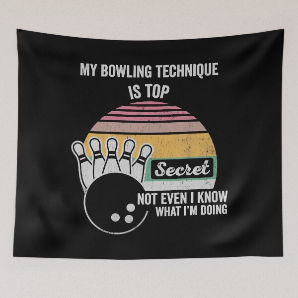 Item preview, My Bowling Technique Is Top Secret Funny designed and sold by CeciliaMay1.