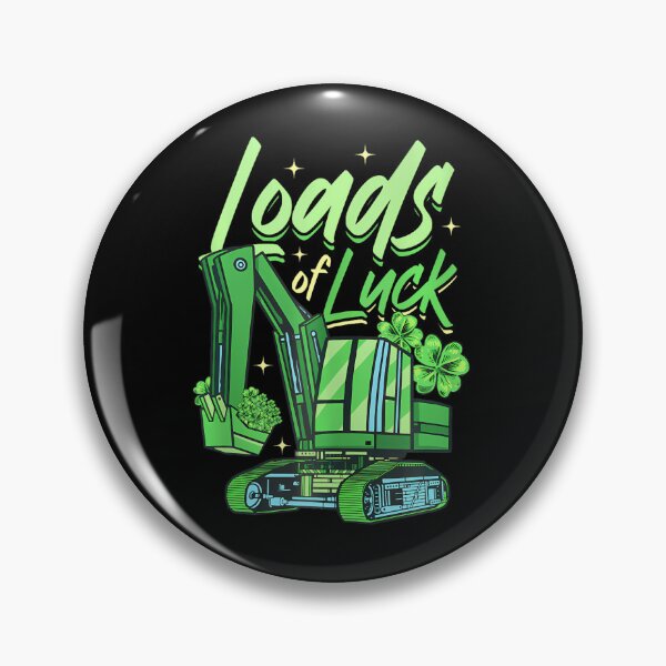 Item preview, St Patricks Day Loads Of Luck Excavator For St Patricks Day designed and sold by Rrettgison.