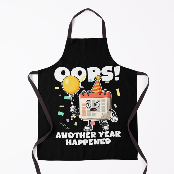Item preview, OOPS! ANOTHER YEAR HAPPENED - HAPPY BIRTHDAY GIFT designed and sold by KEF Custom.