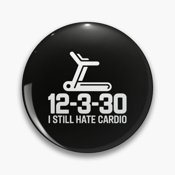 Item preview, 12-3-30 Treadmill Design with I Still Hate Cardio Quote and Fitness Humor designed and sold by SplashTastic.