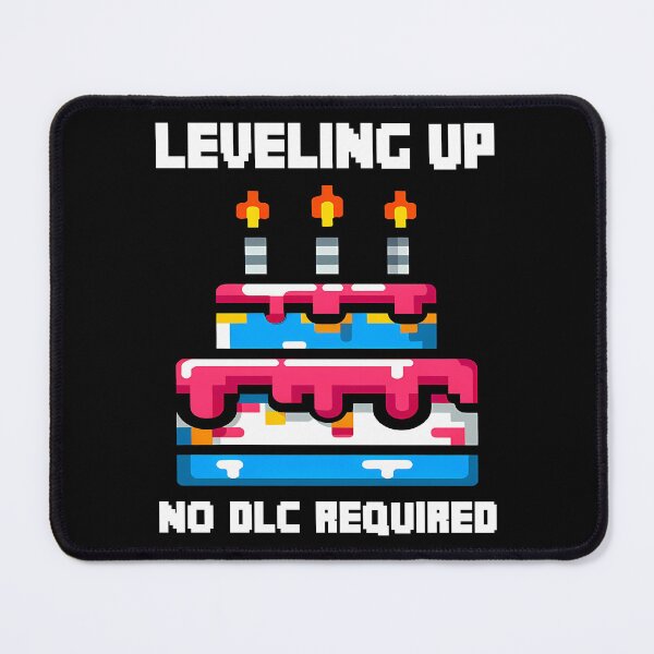 Item preview, LEVELING UP, NO DLC REQUIRED - HAPPY BIRTHDAY GIFT designed and sold by KEF Custom.