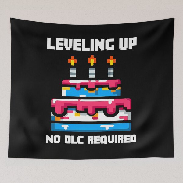 Item preview, LEVELING UP, NO DLC REQUIRED - HAPPY BIRTHDAY GIFT designed and sold by KEF Custom.