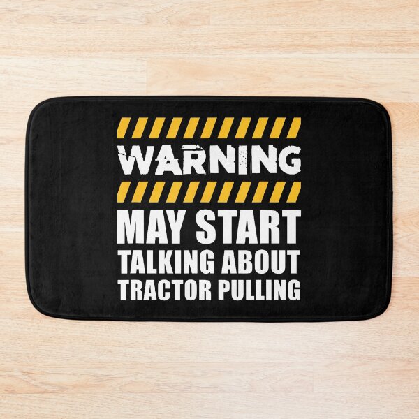Item preview, Warning May Start Talking About Tractor Pulling designed and sold by FernLela.