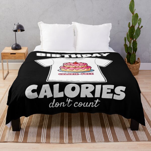 Item preview, BIRTHDAY CALORIES DON'T COUNT - HAPPY BIRTHDAY GIFT designed and sold by KEF Custom.