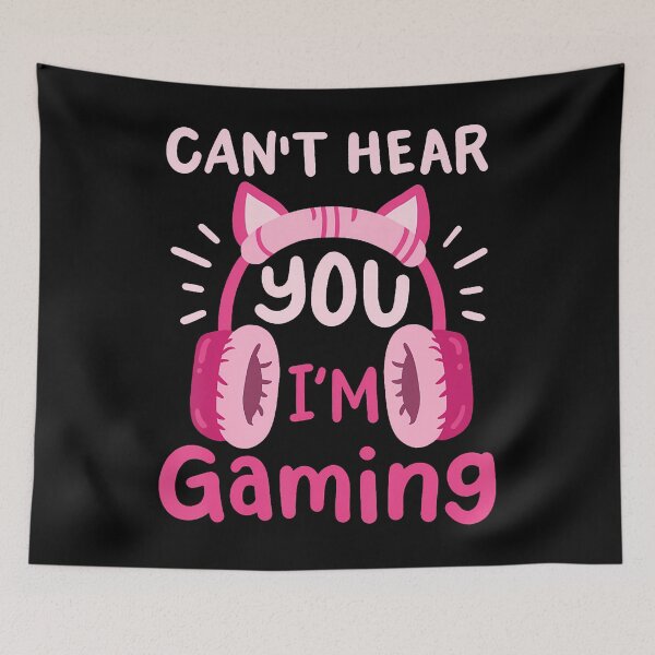 Item preview, Can't Hear You I'm Gaming designed and sold by PaulaStokes2.