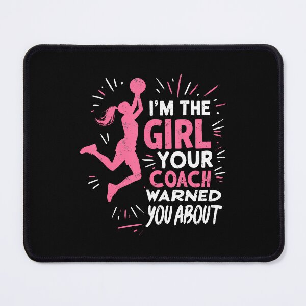 Item preview, I'M The Girl Your Coach Warned You About Basketball Player designed and sold by DianaCandyce.