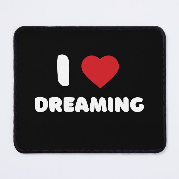 Item preview, I Love Dreaming designed and sold by Itsheartshop.