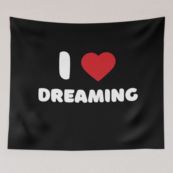Item preview, I Love Dreaming designed and sold by Itsheartshop.