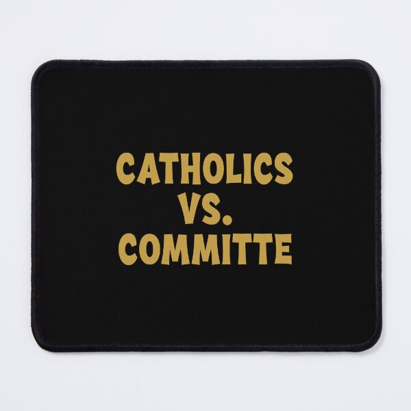 Item preview, Catholics Vs Committees Gold  designed and sold by FmStyleArt.