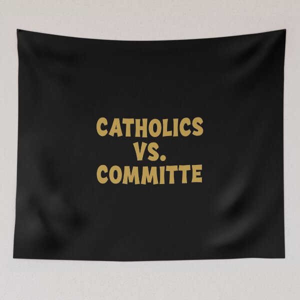 Item preview, Catholics Vs Committees Gold  designed and sold by FmStyleArt.