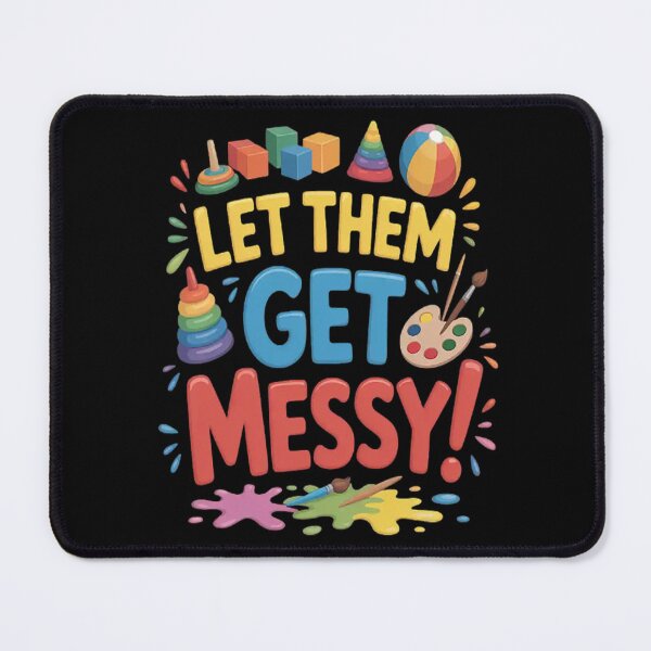 Item preview, Let Them Get Messy Pediatric OT Occupational Therapist designed and sold by HaiharryCartoon.