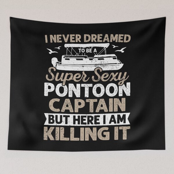 Item preview, Super Sexy Pontoon Captain Funny Pontoon Boat Boating designed and sold by DianaCandyce.