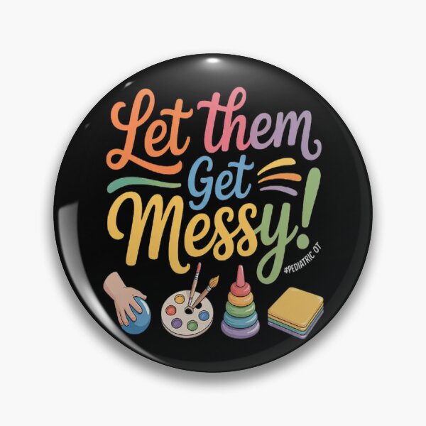 Item preview, Let Them Get Messy Pediatric Therapy Occupational Therapist designed and sold by HaiharryCartoon.