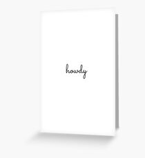 Howdy- style 1 Greeting Card
