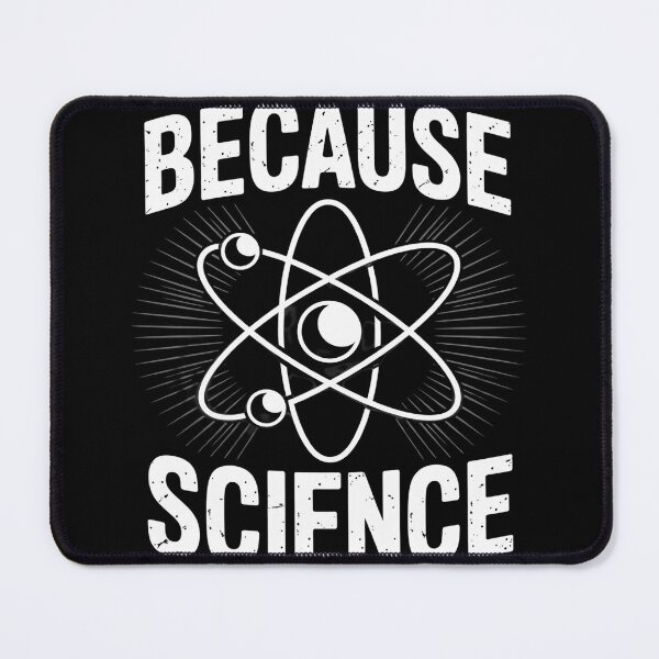Item preview, Because Science - Science Fan Chemistry Student Biologist designed and sold by RuthGAArt.