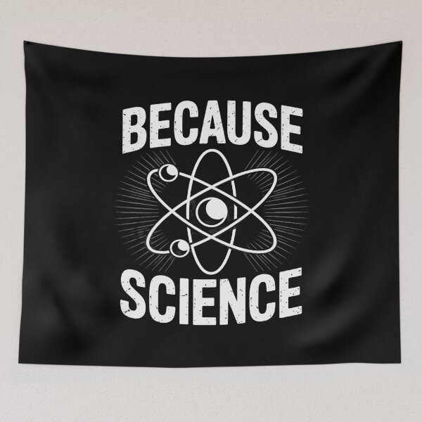 Item preview, Because Science - Science Fan Chemistry Student Biologist  designed and sold by RuthGAArt.