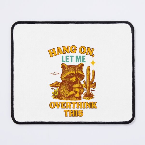 Item preview, Hang On, Let Me Overthink This – Desert Raccoon Classic T-Shirt designed and sold by inkfluenceart.