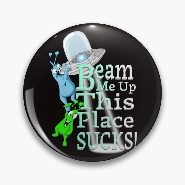 Item preview, Beam Me Up This Place Sucks  designed and sold by TheEndDesign.