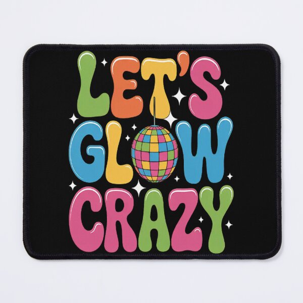 Item preview, Let's Glowing Crazy In My Glowing Era Team Party Matching designed and sold by NicolaMail.