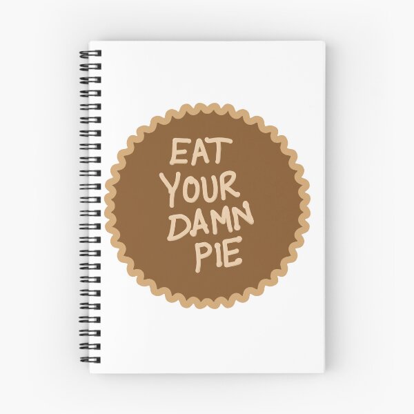 Item preview, Eat Your Damn Pie designed and sold by Niche-Quiche.
