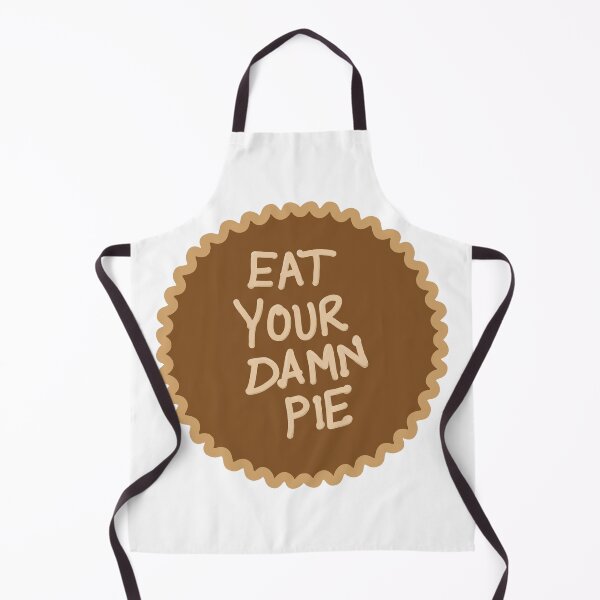 Item preview, Eat Your Damn Pie designed and sold by Niche-Quiche.
