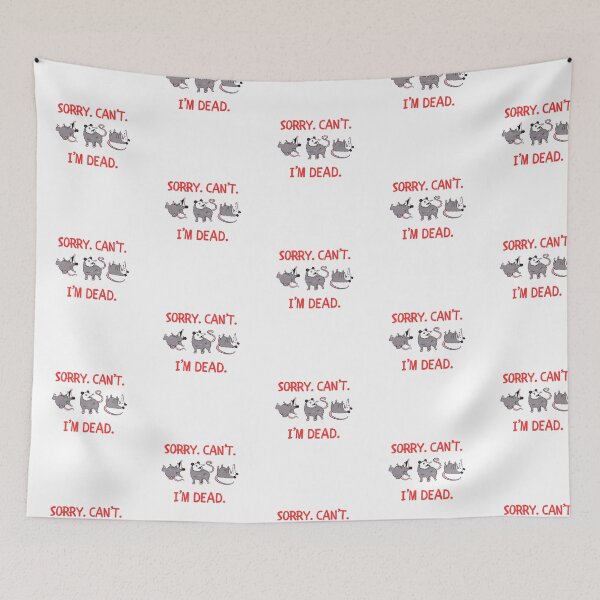Item preview, Sorry Can't I'm Dead — Funny Opossums Playing Dead Meme designed and sold by Colorful-Garden.