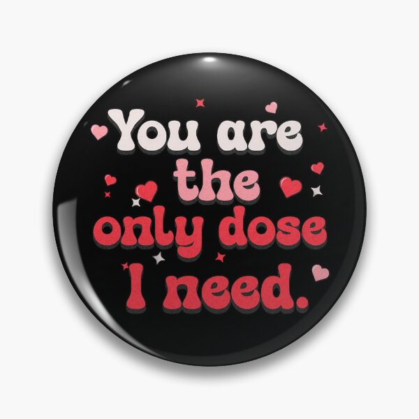 Item preview, You Are The Only Dose I Need Pharmacist Valentine Love Quote designed and sold by DKKShop.