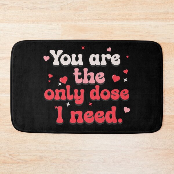 Item preview, You Are The Only Dose I Need Pharmacist Valentine Love Quote designed and sold by DKKShop.