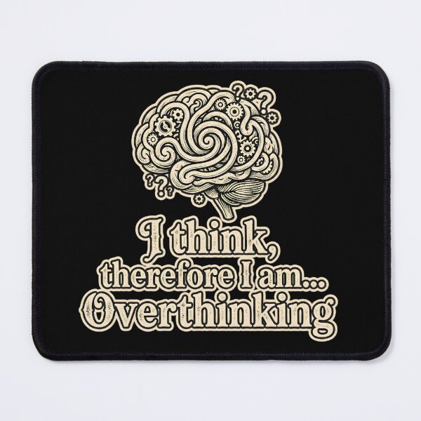 Item preview, I Think, Therefore I Am… Overthinking – Funny Nerd Brain Design designed and sold by SoulenCify.