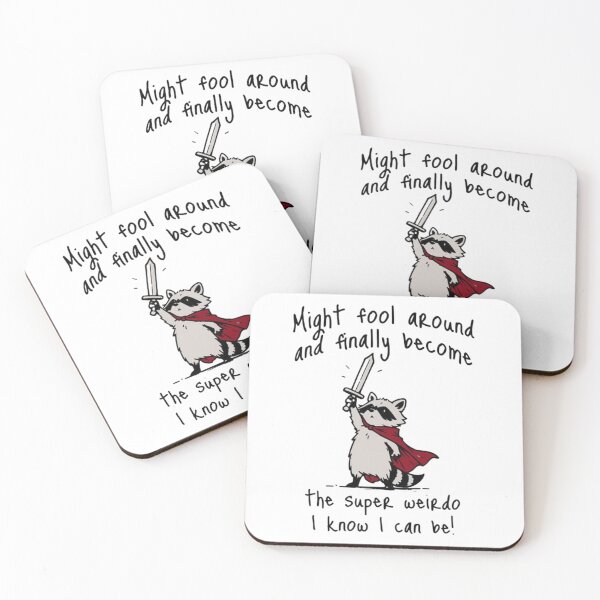 Item preview, Raccoon Might Finally Become The Super Weirdo I Know I Can Be - Funny Animal Quote designed and sold by JossDesign15.
