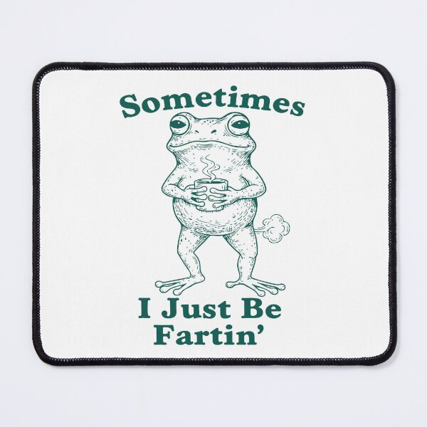 Item preview, sometimes i just be farting designed and sold by kiralynstration.