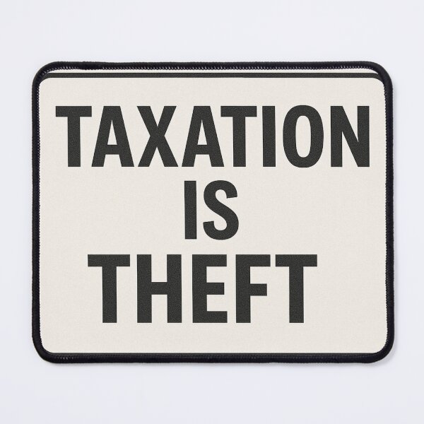 Item preview, Taxation Is Theft designed and sold by StickerMan17.