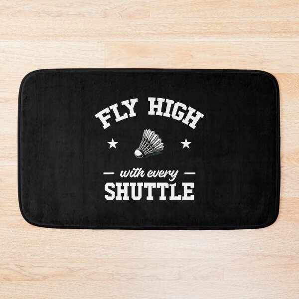 Item preview, Fly High With Every Shuttle Badminton designed and sold by EarlineImogene.