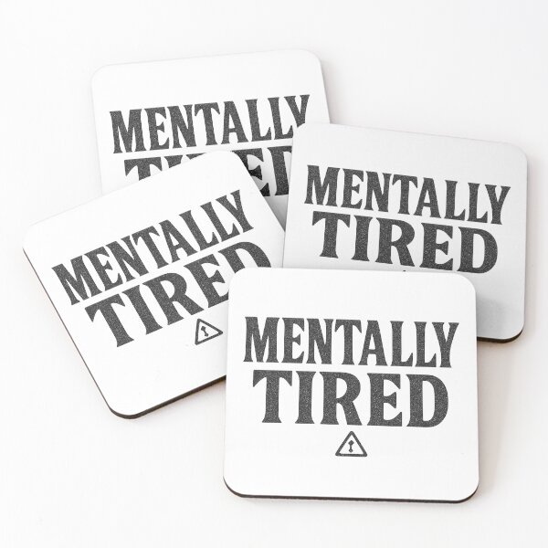 Item preview, Mentally Tired Bold Statement designed and sold by Taylor Bb.