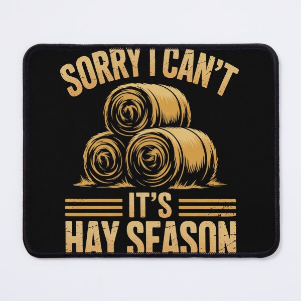 Item preview, Hay Farming It's Haying Season Hay Farmer  designed and sold by MyzoToyota.