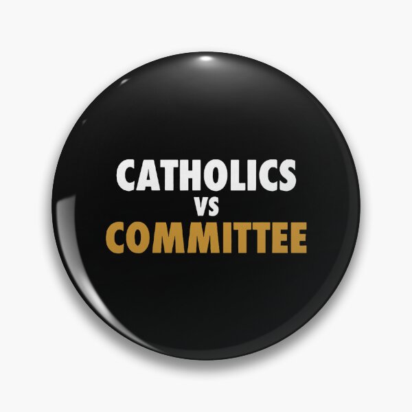 Item preview, Catholics Vs Committees Statement designed and sold by khdmalakarak.