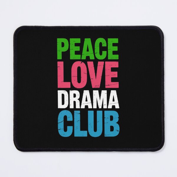 Item preview, Join Us Peace Love Drama Club designed and sold by LacostCarl.