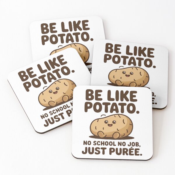 Item preview, Be Like Potato No School No Job designed and sold by MonkiFlipp.