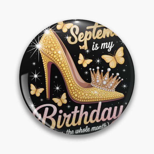 Item preview, September Birthday Glamour Gold High Heel Queen Whole Month Celebration designed and sold by KristenosNehk.