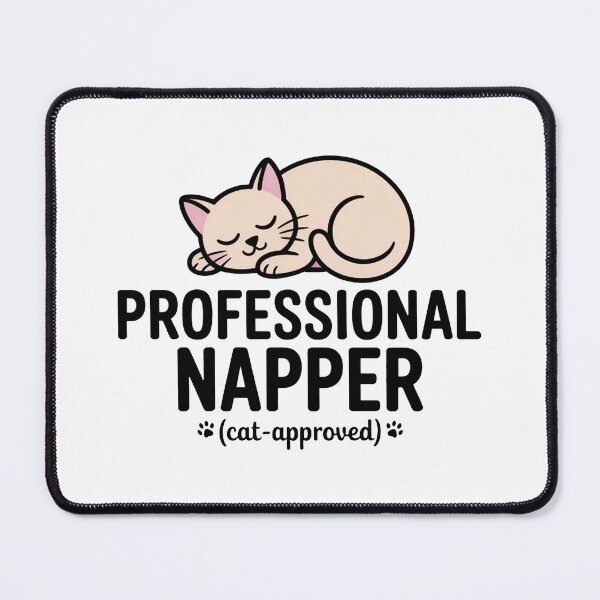 Item preview, Professional Napper Cat Approved designed and sold by MonkiFlipp.