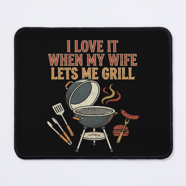 Item preview, I Love It When My Wife Lets Me Grill Retro BBQ Quote designed and sold by FreshVibe Prints.