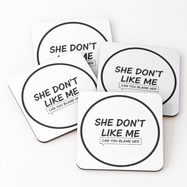 Item preview, She Don't Like Me, Can You Blame Her Funny Relationship designed and sold by Owcomm.