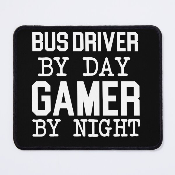 Item preview, Bus Driver by Day Gamer by Night designed and sold by khallidaart.