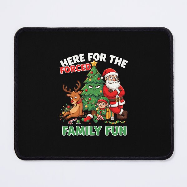 Item preview, Here For Forced Family Fun designed and sold by najaks.