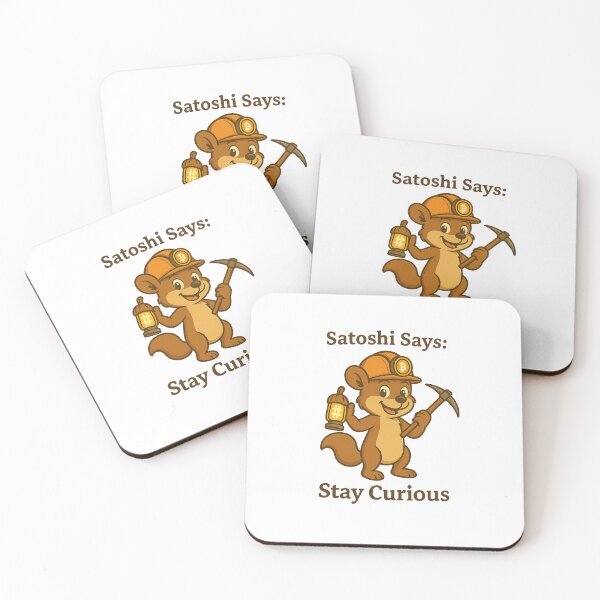 Item preview, Satoshi Says Stay Curiuos designed and sold by Adventures of Satoshi the Squirrel.
