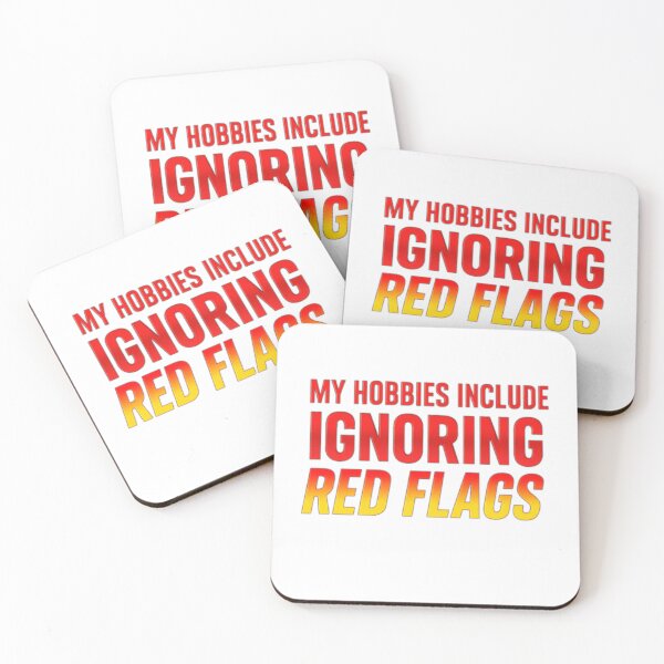 Item preview, My Hobbies Include Ignoring Red Flags designed and sold by the-dovlat.