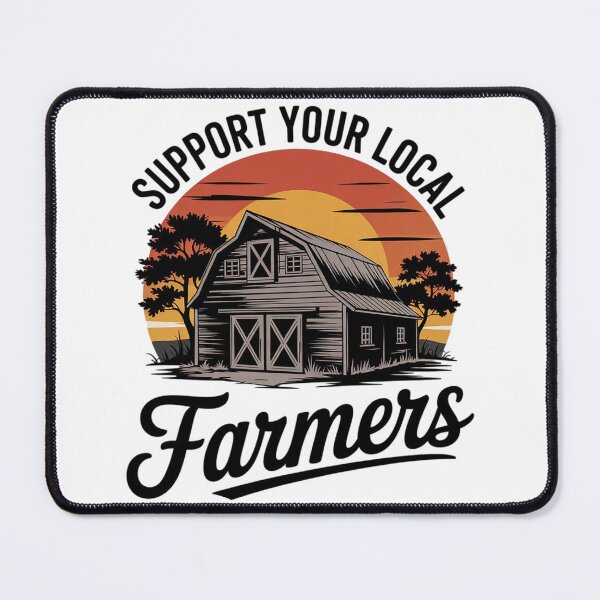 Item preview, Support Your Local Farmers Farming Lover Farmer Life Farm designed and sold by InspiredFoul.