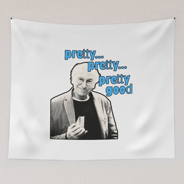 Item preview, LARRY DAVID IS PRETTY...PRETTY...PRETTY GOOD.  designed and sold by GAT74.